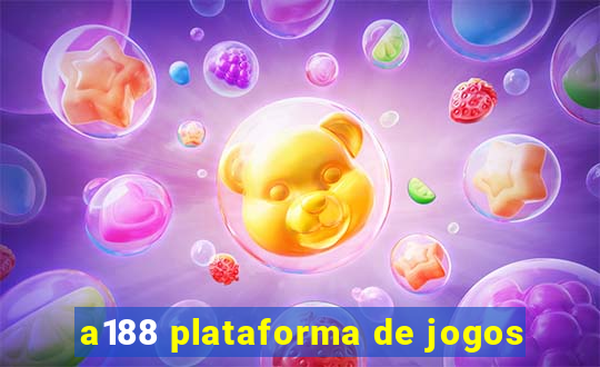 a188 plataforma de jogos